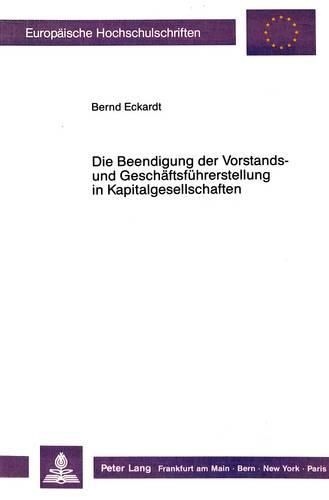 Cover image for Die Beendigung Der Vorstands- Und Geschaeftsfuehrerstellung in Kapitalgesellschaften