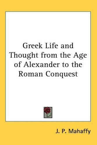 Cover image for Greek Life and Thought from the Age of Alexander to the Roman Conquest