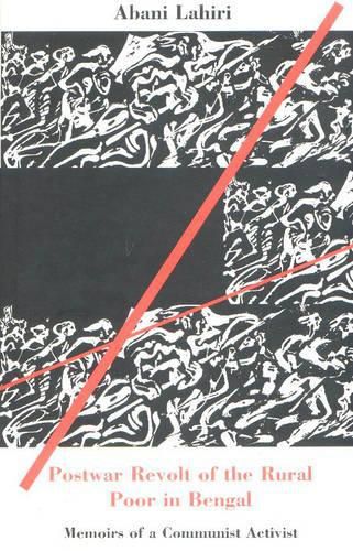 Cover image for Postwar Revolt of the Rural Poor in Bengal Memoirs of a Communist Activist