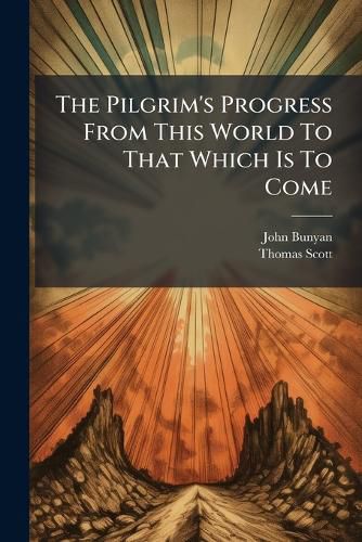 Cover image for The Pilgrim's Progress From This World To That Which Is To Come
