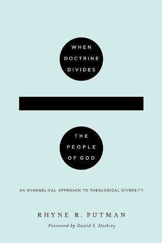 Cover image for When Doctrine Divides the People of God: An Evangelical Approach to Theological Diversity