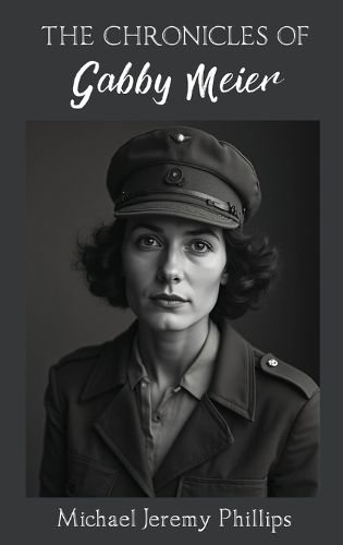 Cover image for The Chronicles Of Gabby Meier