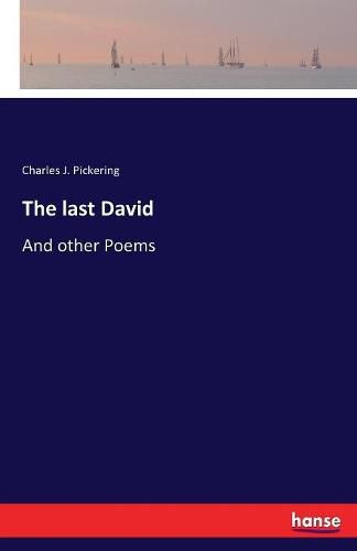 The last David: And other Poems