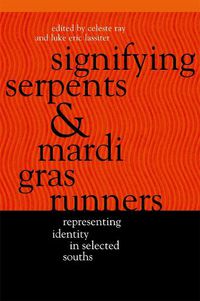 Cover image for Signifying Serpents and Mardi Gras Runners: Representing Identity in Selected Souths
