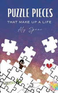 Cover image for Puzzle Pieces that make up a life