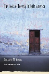 Cover image for The Roots of Poverty in Latin America