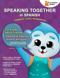 Cover image for Speaking Together In Spanish: Let's Talk About Friends