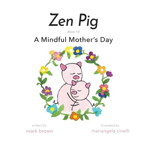 Cover image for Zen Pig: A Mindful Mother's Day