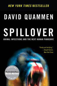 Cover image for Spillover: Animal Infections and the Next Human Pandemic