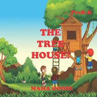 Cover image for The Tree House!