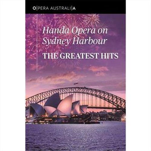 Handa Opera On Sydney Harbour Greatest Hits
