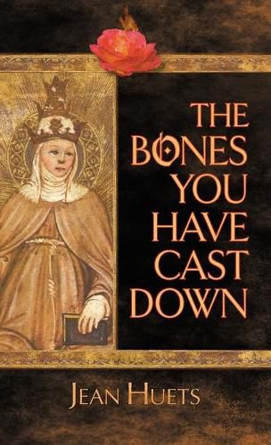 Cover image for The Bones You Have Cast Down