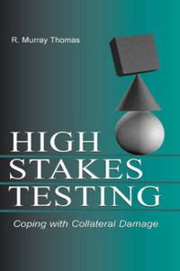 Cover image for High-Stakes Testing: Coping With Collateral Damage