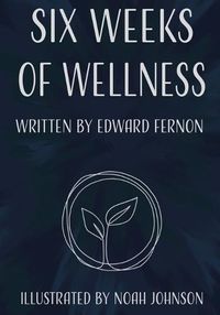 Cover image for Six Weeks of Wellness