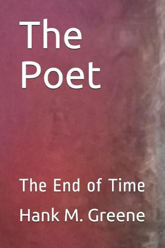 The Poet: The End of Time