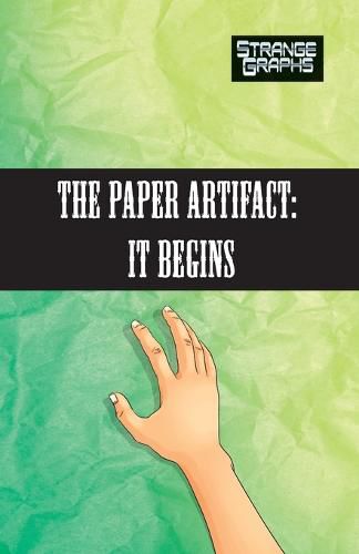 Cover image for The Paper Artifact Part 1: It Begins