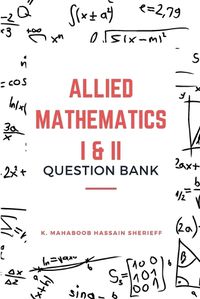 Cover image for Allied Mathematics I & II (Question Bank)