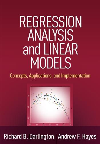 Regression Analysis and Linear Models: Concepts, Applications, and Implementation