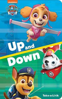 Cover image for Paw Patrol Up & Down Take A Look Book