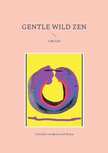 Gentle Wild Zen: Circles