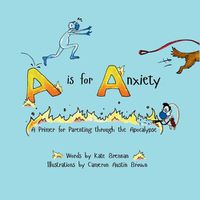 Cover image for A is for Anxiety