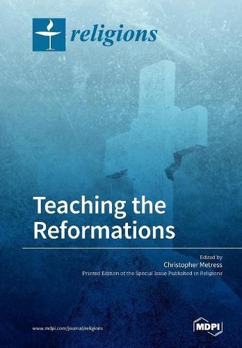 Cover image for Teaching the Reformations