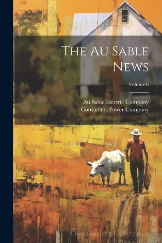 Cover image for The Au Sable News; Volume 6