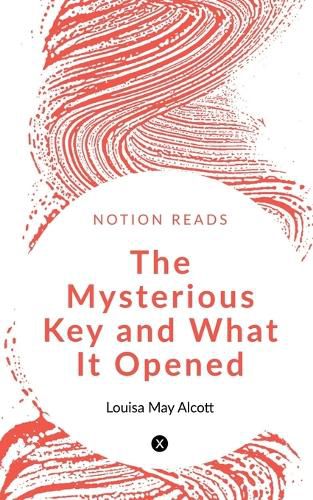 Cover image for The Mysterious Key and What it Opened