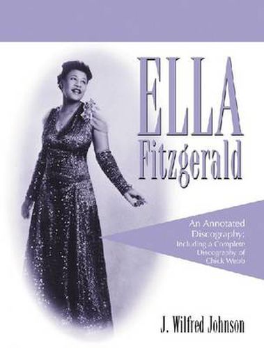 Ella Fitzgerald: An Annotated Discography; Including a Complete Discography of Chick Webb