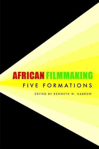 African Filmmaking: Five Formations