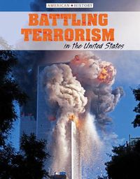 Cover image for Battling Terrorism in the United States