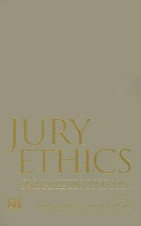 Cover image for Jury Ethics: Juror Conduct and Jury Dynamics