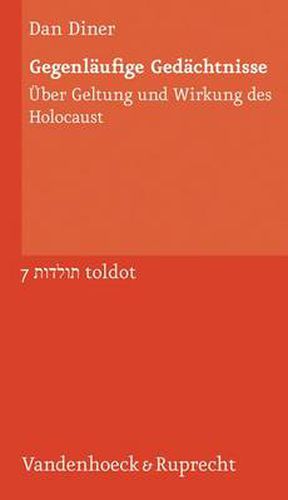 Cover image for Gegenlaufige Gedachtnisse: Uber Geltung und Wirkung des Holocaust