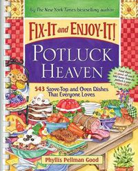 Cover image for Fix-It and Enjoy-It Potluck Heaven: 543 Stove-Top Oven Dishes That Everyone Loves