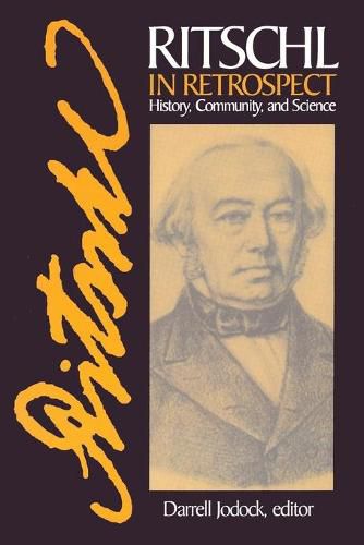 Cover image for Ritschl in Retrospect: History, Community, and Science