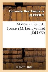 Cover image for Moliere Et Bossuet: Reponse A M. Louis Veuillot