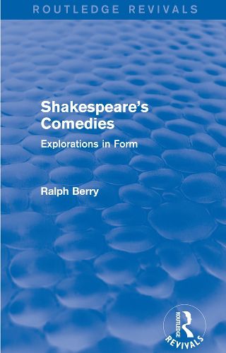 Cover image for Shakespeare's Comedies: Explorations in Form
