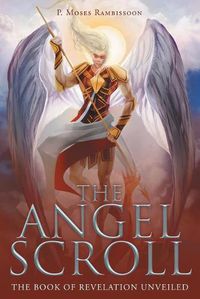 Cover image for The Angel Scroll: The Book of Revelation Unveiled