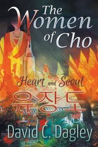 Cover image for The Women of Cho: Heart and Seoul