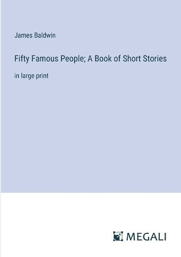 Cover image for Fifty Famous People; A Book of Short Stories