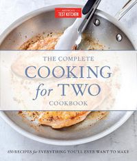 Cover image for The Complete Cooking for Two Cookbook, Gift Edition: 650 Recipes for Everything You'll Ever Want to Make