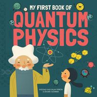 Cover image for My First Book of Quantum Physics