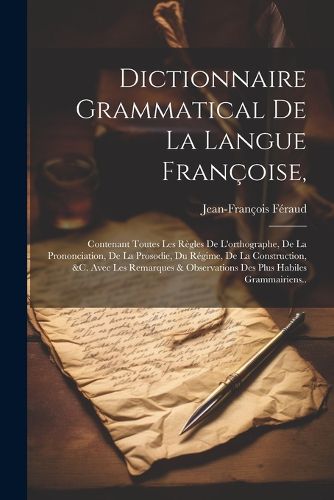 Cover image for Dictionnaire Grammatical De La Langue Francoise,