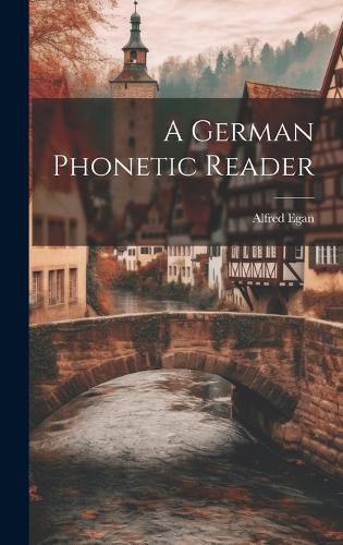 Cover image for A German Phonetic Reader