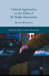 Cover image for Critical Approaches to the Films of M. Night Shyamalan: Spoiler Warnings