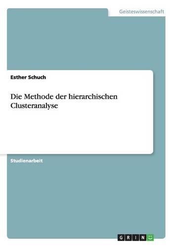 Cover image for Die Methode Der Hierarchischen Clusteranalyse