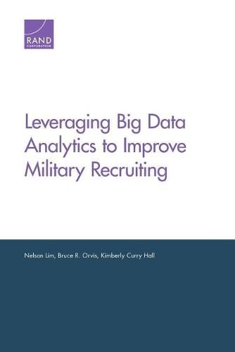 Cover image for Leveraging Big Data Analytics to Improve Military Recruiting