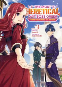 Cover image for The Most Heretical Last Boss Queen: From Villainess to Savior (Light Novel) Vol. 3