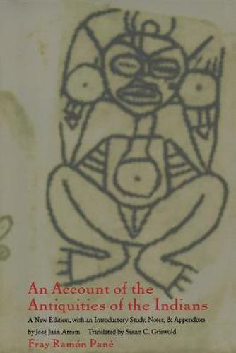 Cover image for An Account of the Antiquities of the Indians: A New Edition, with an Introductory Study, Notes, and Appendices by Jose Juan Arrom