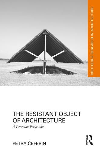 Cover image for The Resistant Object of Architecture